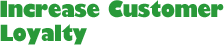 Increase Customer Loyalty